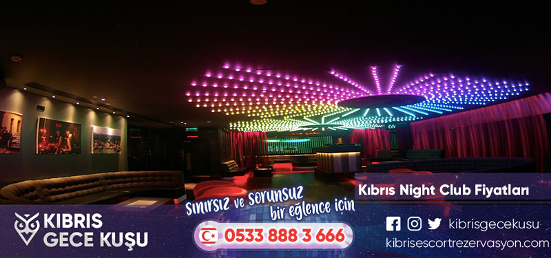 Kıbrıs Night Club Fiyatları