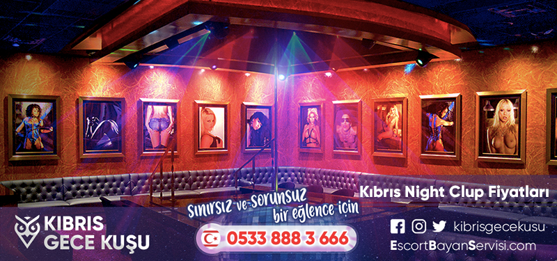 Kıbrıs Night Clup Fiyatları