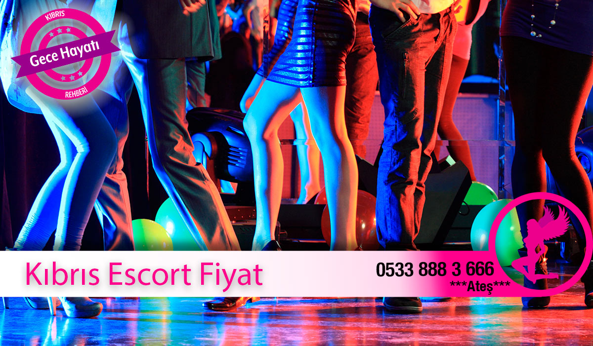 Kıbrıs Escort Fiyat